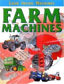 Farm Machines (Look Inside Machines)