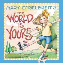 Mary Engelbreit?s The World Is Yours