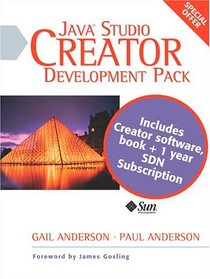 Sun Java(TM) Studio Creator Development Pack: Field Guide and Creator Software Package