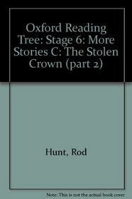 Oxford Reading Tree: Stage 6: More Stories C: the Stolen Crown (part 2)