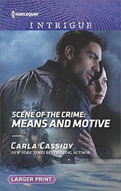 Scene of the Crime: Means and Motive (Harlequin Intrigue, No 1673) (Larger Print)