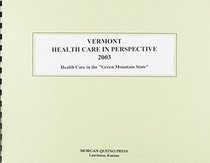 Vermont Health Care in Perspective 2003