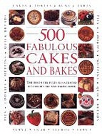 500 Fabulous Cakes and Bakes
