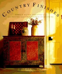 Country Finishes: Simple Paint Treatments for Found and Unfinished Furniture