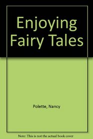 Enjoying Fairy Tales