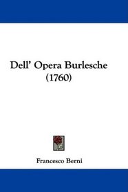 Dell' Opera Burlesche (1760) (Italian Edition)