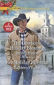 The Cowboy's Holiday Blessing / Her Holiday Fireman (Love Inspired)