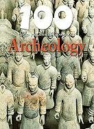 100 Things You Should Know about Archeology (100 Things You Should Know About... (Mason Crest))