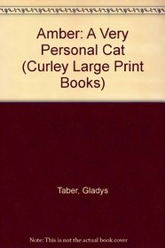 Amber: A Very Personal Cat (Large Print)