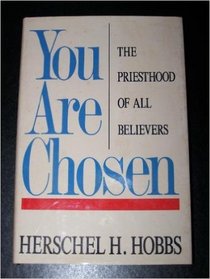 You Are Chosen: The Priesthood at All Believers