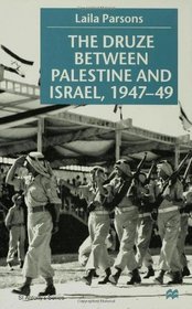 The Druze Between Palestine and Israel, 1947-49 (St Antony's)