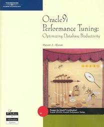 Oracle9i Performance Tuning: Optimizing Database Productivity