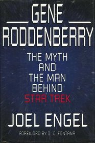 Gene Roddenberry: The Myth and the Man Behind Star Trek