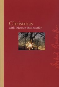 Christmas With Dietrich Bonhoeffer (Bonhoeffer Gift Books)