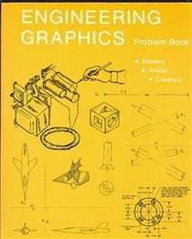 Engineering graphics : problem book: Analysis, synthesis, communication