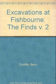 Excavations at Fishbourne: The Finds v. 2