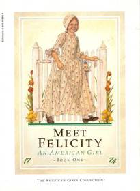 Meet Felicity: 1774 (American Girls: Felicity, Bk 1)