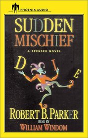 Sudden Mischief (Spenser, Bk 25) (Audio Cassette) (Abridged)