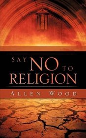 SAY NO TO RELIGION