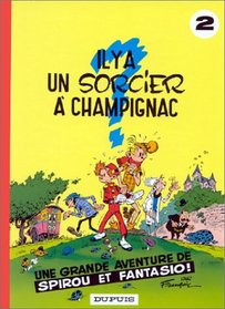 Spirou et Fantasio, tome 2 : Il y a un sorcier  Champignac