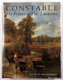 Constable : The Painter and His Landscape