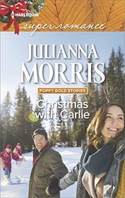 Christmas with Carlie (Poppy Gold Stories, Bk 2) (Harlequin Superromance, No 2061) (Larger Print)