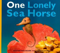 One Lonely Sea Horse