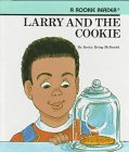 Larry and the Cookie (Rookie Readers)