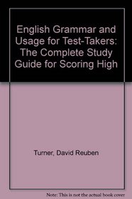 English Grammar and Usage for Test-Takers: The Complete Study Guide for Scoring High (Arco test tutor)