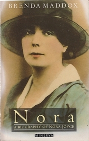 Nora: A Biography of Nora Joyce