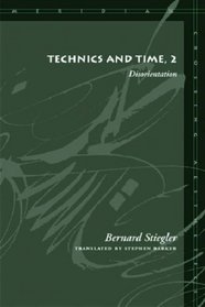 Technics and Time, 2: Disorientation (Meridian: Crossing Aesthetics)