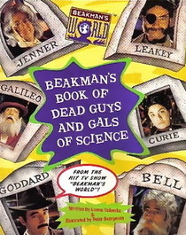 Beakman's Book of Dead Guys and Gals in Science