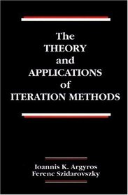 The Theory and Applications of Iteration Methods (Systems Engineering)
