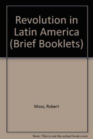 Revolution in Latin America (The Economist brief)