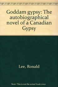Goddam gypsy;: An autobiographical novel
