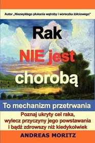 Rak nie jest choroba (Polish Edition)