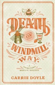 Death on Windmill Way (Hamptons Murder Mystery, Bk 1)