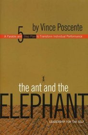 The Ant and the Elephant: Leadership For the Self