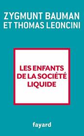 Les enfants de la socit liquide (French Edition)