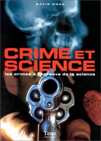 Crime et science. Les Crimes  l'preuve de la science