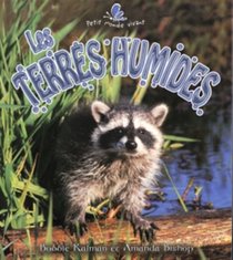 Les Terres Humides (Le Petit Monde Vivant / Small Living World) (French Edition)
