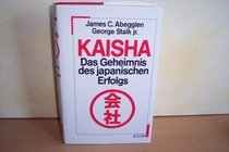 Kaisha: Das Geheimnis des japanischen Erfolgs