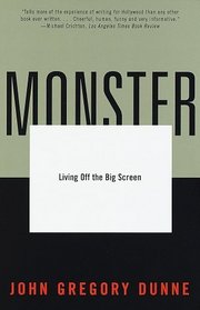 Monster : Living Off the Big Screen