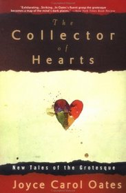 The Collector of Hearts : New Tales of the Grotesque