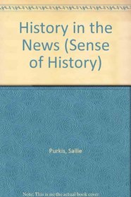 History in the News (Sense of History)