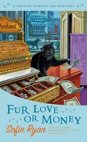 Fur Love or Money (Second Chance Cat, Bk 11)