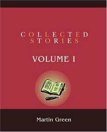 Collected Stories: Volume I