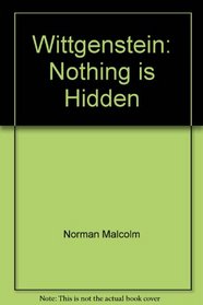 Wittgenstein: Nothing Is Hidden