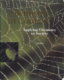 Chemistry in Context: Applying Chemistry to Society, Third Edition