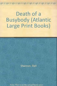 Death of a busybody (Atlantic large print)